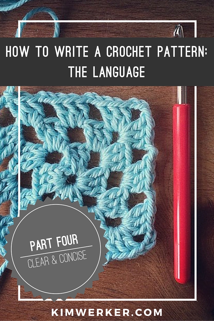 How To Write A Crochet Pattern, Part 3: The Language – Kim Werker